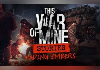 This War of Mine: Stories - Fading Embers Ep. 3 DLC Global Steam Digital Key