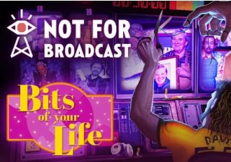 Not For Broadcast - Bits of Your Life DLC EN Global Steam Digital Key