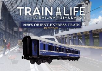 Train Life: A Railway Simulator - 1920's Orient-Express Train DLC EU Steam Digital Key