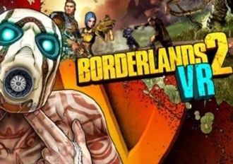 Borderlands 2 VR RoW EN/DE/FR/IT/JA/ES Global Steam Digital Key
