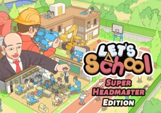 Let's School Super Headmaster Edition EN/DE/JA/KO/ZH/ZH Global Steam Digital Key