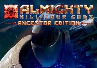 Almighty: Kill Your Gods Ancestor Edition EN Global Steam Digital Key