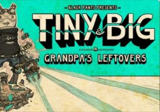 Tiny and Big: Grandpa's Leftovers EN/DE/FR/IT/ES Global Steam Digital Key