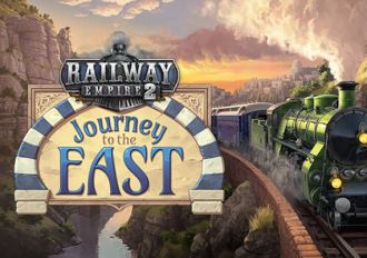 Railway Empire 2 - Journey To The East DLC Global Steam Digital Key
