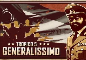 Tropico 5: Generalissimo DLC EN/DE/FR/IT/RU/ES Global Steam Digital Key