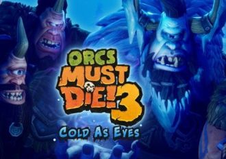 Orcs Must Die! 3: Cold as Eyes DLC EU Steam Digital Key
