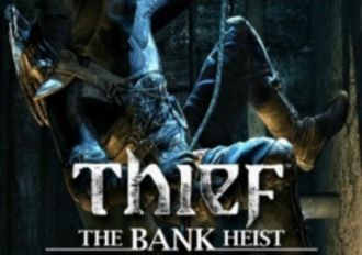 Thief: Out of Shadows - Bank Heist DLC EN/DE/FR/IT/PL/CS Global Steam Digital Key