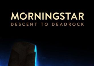 Morningstar: Descent to Deadrock EN Global Steam Digital Key