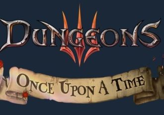 Dungeons 3: Once Upon A Time DLC EN/DE/FR/IT/CS/RU/ZH/ES Global Steam Digital Key