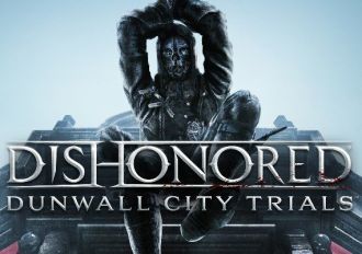 Dishonored: Dunwall City Trials DLC EN/DE/FR/IT/ES EU Steam Digital Key