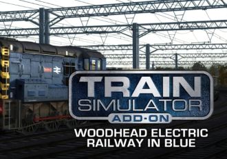 Train Simulator: Woodhead Electric Railway in Blue Route DLC EN/DE/FR Global Steam Digital Key
