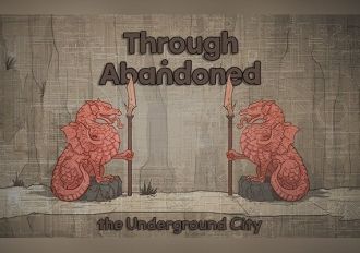Through Abandoned: The Underground City Global Steam Digital Key