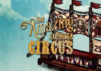 The Amazing American Circus EN/DE/FR/PL/RU/ZH EU Steam Digital Key