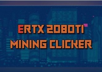 ERTX 2080TI Mining Clicker EN Global Steam Digital Key