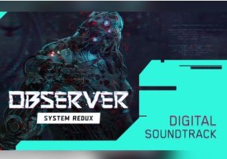 Observer: System Redux - Soundtrack DLC EN Global Steam Digital Key