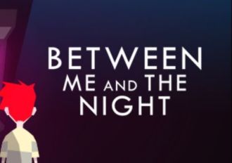 Between Me and The Night EN/DE/FR/IT/RU/ES Global Steam Digital Key