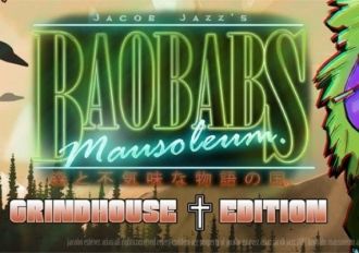 Baobabs Mausoleum Grindhouse Edition EN Global Steam Digital Key