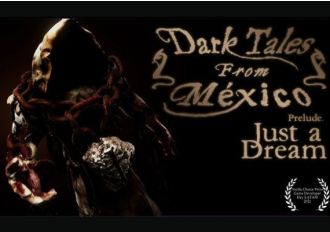 Dark Tales from México: Prelude. Just a Dream... with The Sack Man EN/ES Global Steam Digital Key