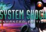 System Shock Enhanced Edition Global Steam Digital Key