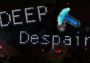 Deep Despair EN/RU Global Steam Digital Key