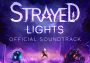 Strayed Lights - Soundtrack DLC EN Global Steam Digital Key