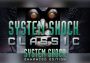 System Shock: + System Shock: Classic - Bundle Enhanced Edition Global Steam Digital Key