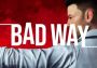 Bad Way EN/DE/FR/IT/JA/RU/ZH/TR Global Steam Digital Key