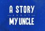 A Story About My Uncle EN/DE/FR/IT/PL EU Steam Digital Key