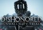 Dishonored: Dunwall City Trials DLC EU Steam Digital Key