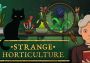 Strange Horticulture EN/DE/RU/ZH EU Steam Digital Key