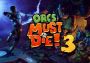Orcs Must Die! 3 EU Steam Digital Key