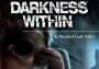 Darkness Within - Complete EN/DE/FR/IT/PL/RU Global Steam Digital Key