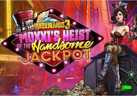 Borderlands 3: Moxxi's Heist of the Handsome Jackpot DLC Global Steam Digital Key