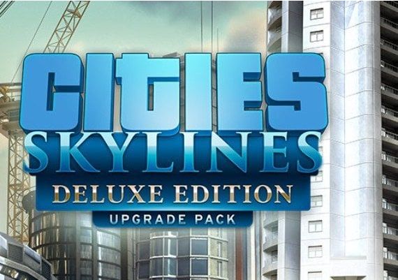 Cities: Skylines - Upgrade Pack DLC Deluxe Edition EN Global Steam Digital Key