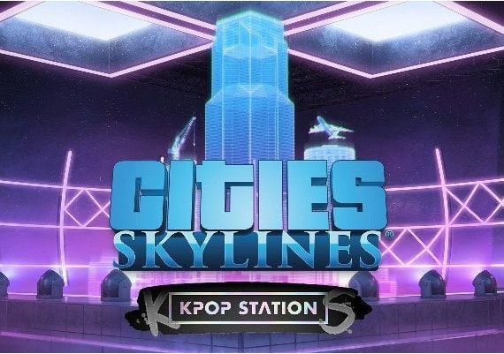 Cities: Skylines - K-pop Station DLC Global Steam Digital Key