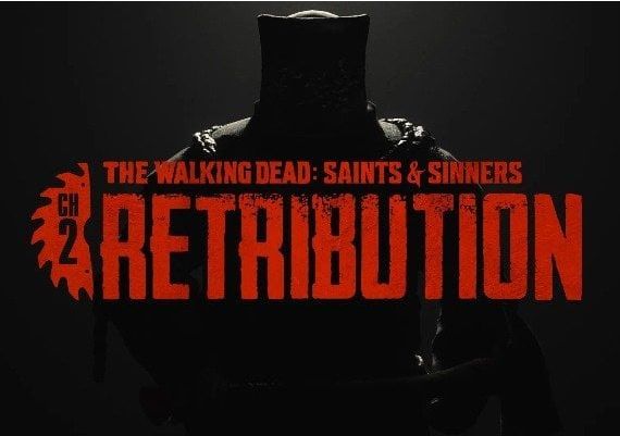 The Walking Dead: Saints & Sinners - Chapter 2: Retribution Global Steam Digital Key