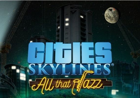 Cities: Skylines - All That Jazz DLC EN/DE/FR/IT/PL Global Steam Digital Key