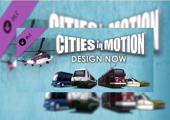 Cities in Motion: Design Now DLC EN/DE/FR/ES Global Steam Digital Key