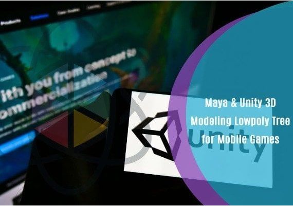 Maya & Unity 3D: Modeling Lowpoly Tree for Mobile Games - Online Course EN Global Official website Digital Key