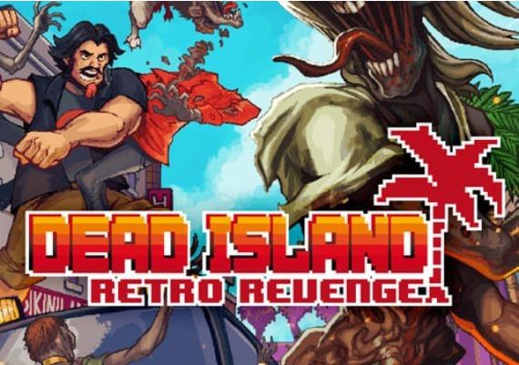 Dead Island: Retro Revenge Global Steam Digital Key