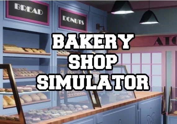 Bakery Shop Simulator EN/DE/FR/IT/PL/PT/ES/TR Global Steam Digital Key