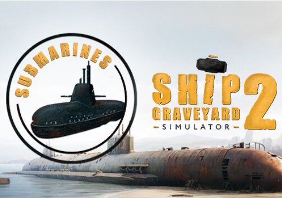 Ship Graveyard Simulator 2 - Submarines DLC EU Steam Digital Key