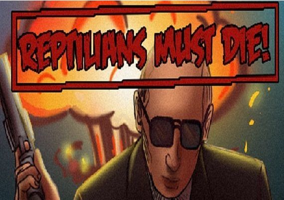 Reptilians Must Die! EN/RU Global Steam Digital Key