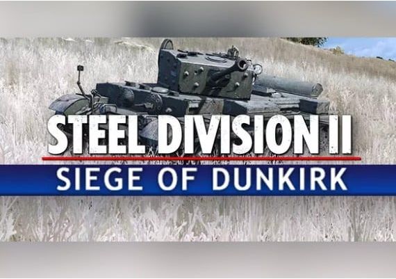 Steel Division 2: Nemesis 6 - Siege of Dunkirk DLC EN Global Steam Digital Key