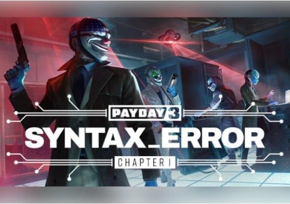 PayDay 3: Chapter 1 - Syntax Error DLC Global Steam Digital Key