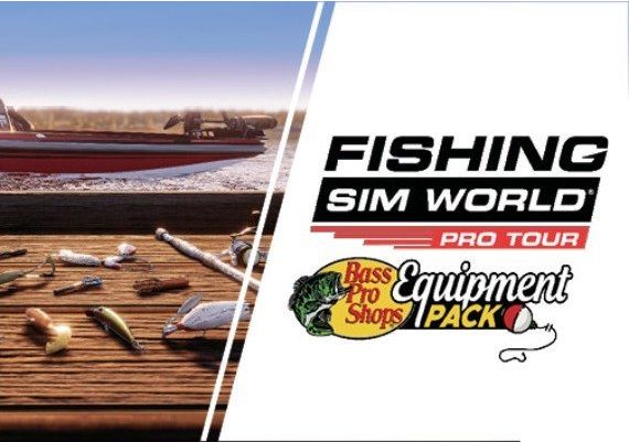 Fishing Sim World: Pro Tour - Bass Pro Shops Equipment Pack DLC EN/DE/FR/PL/RU/ZH/ES Global Steam Digital Key
