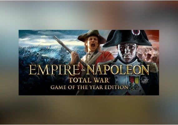 Empire and Napoleon: Total War - GOTY Collection EN/DE/FR/IT/PL/CS/RU/ES EU Steam Digital Key