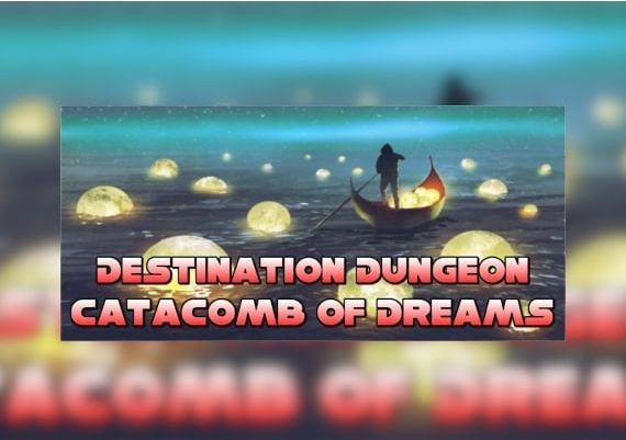 Destination Dungeons: Catacombs of Dreams EN Global Steam Digital Key