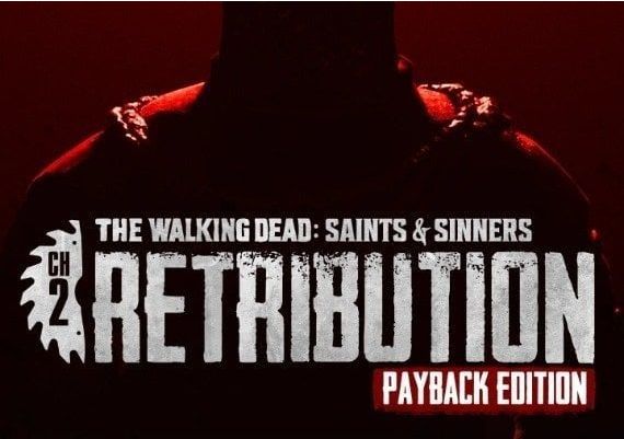 The Walking Dead: Saints & Sinners - Chapter 2: Retribution Payback Edition Global Steam Digital Key