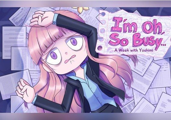 I'm Oh, So Busy: A Week with Yoshimi EN Global Steam Digital Key